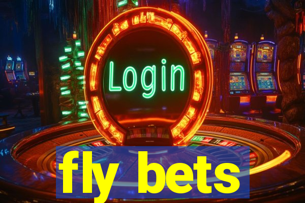 fly bets